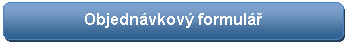 Zaoblen obdlnk: Objednvkov formul